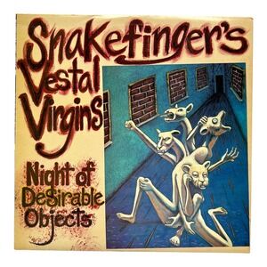 SNAKEFINGER'S VESTAL VIRGINS Night Of Desirable Objects 1987 LP Vinyl MINT